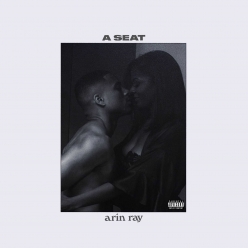 Arin Ray - A Seat